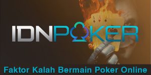 Faktor Kalah Bermain Poker Online